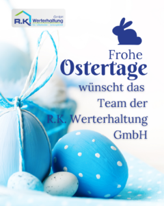 Osterwünsche vom R.K. Werterhaltung Team